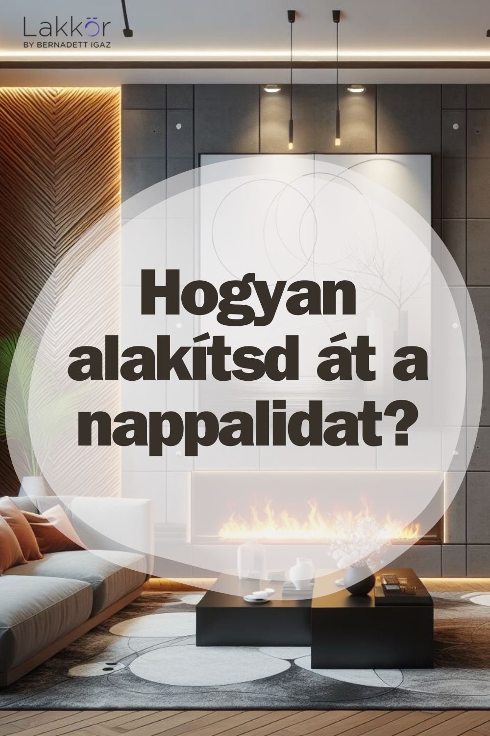 Hogyan alakítsd át a nappalidat egy modern és stílusos helyiséggé?