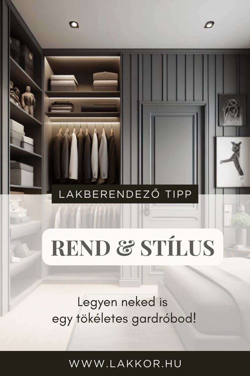 Rend és stílus: tippek a tökéletes gardrób kialakításához