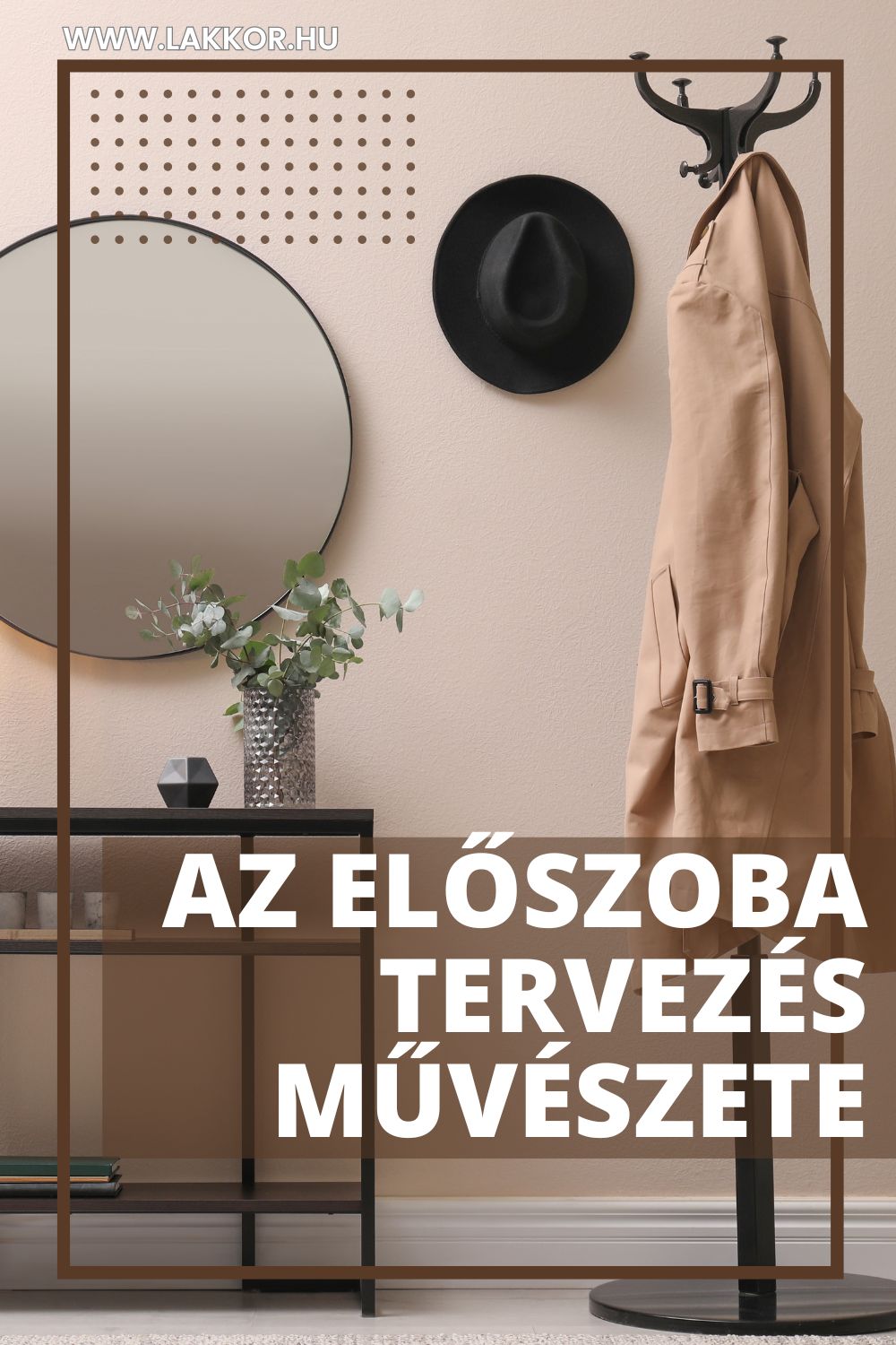 Stílusos belépő: az előszoba tervezés&nbsp;művészete