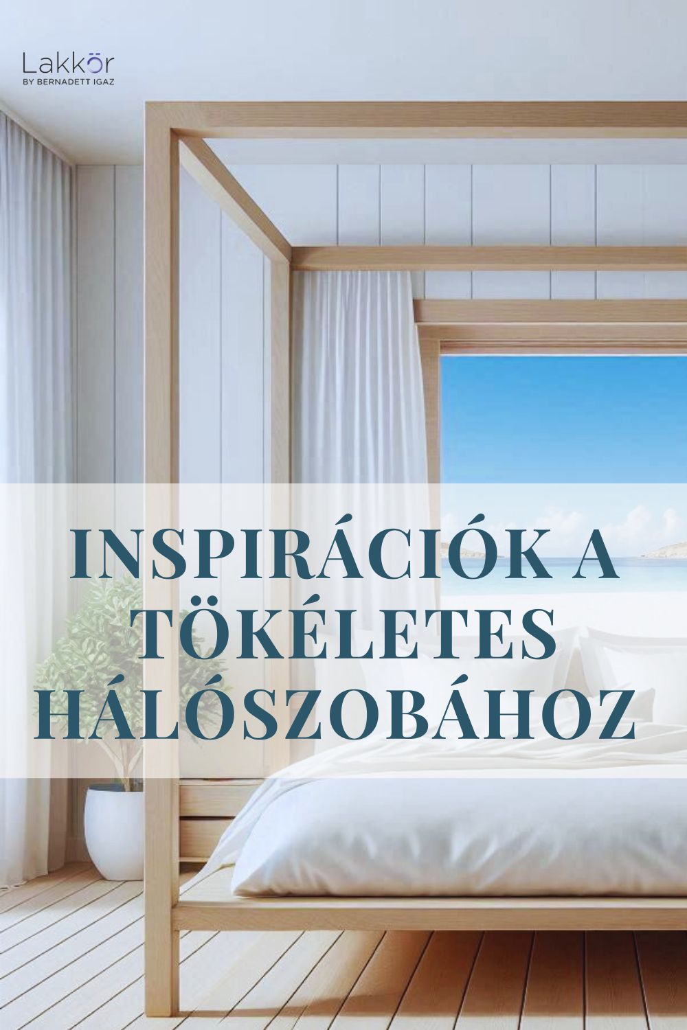 Profi tanácsok és inspirációk a hálószobád megtervezéséhez