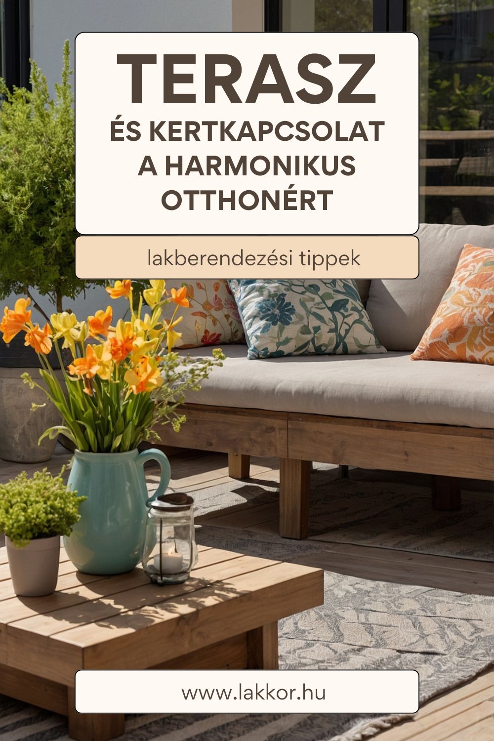 Otthonod legjobb része: terasz és kertkapcsolat lakberendezési tippekkel&nbsp;🌿