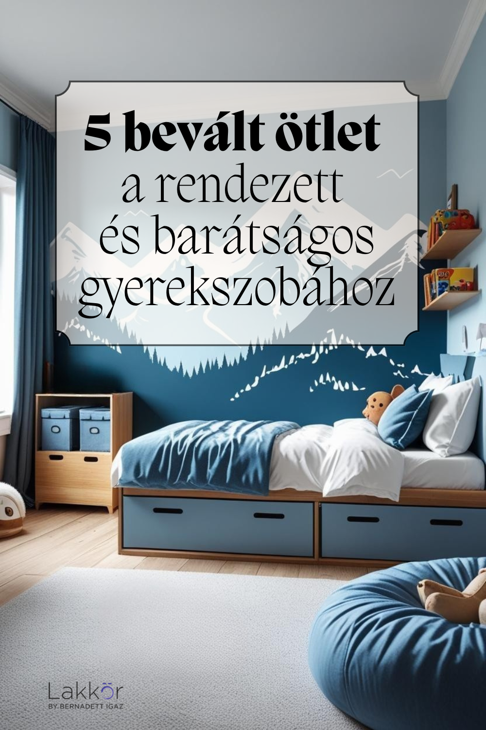 5 bevált lakberendezési tipp, amitől a gyerekszoba egyszerre lesz praktikus és szerethető