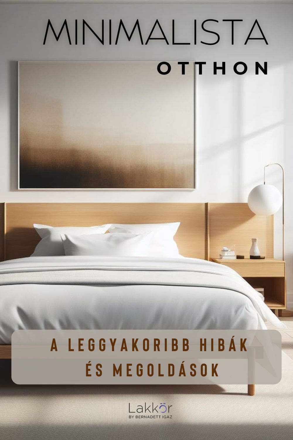 Minimalista otthon, ami tényleg működik – elkerülhető hibák, működő ötletek és inspiráció a&nbsp;nagyvilágból